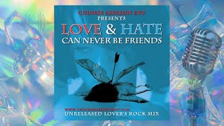 CHINESE ASSASSIN DJS Love \u0026 Hate can NEVER be friends. Lovers rock mix.