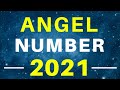 Why Do You Keep Seeing 2021 | 2021 Angel Number Meaning!