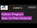 #Python Tutorial | Factorial Program Using For Loop In Python (HINDI)