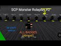 Roblox SCP Monster Roleplay V2 *Almost* All badges