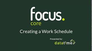 Focus Tutorial | Work Schedule setup