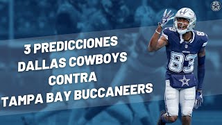 3 predicciones para Dallas Cowboys contra Buccaneers | Dallas Cowboys en Español | Blogging The Boys