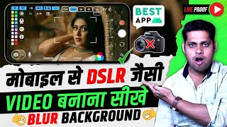 Best DSLR Camera Apps in 2023 | How To Shoot Background Blur Video On Your Smartphone | 100% Working