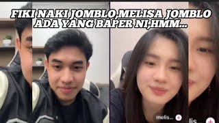 FIKI NAKI JOMBLO,MELISA JOMBLO,ADA YANG BAPER NIHH..HMM....