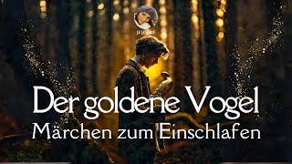 #Hörbuch: Der goldene Vogel | #Märchen zum Einschlafen | #Entspannen mit Geschichten