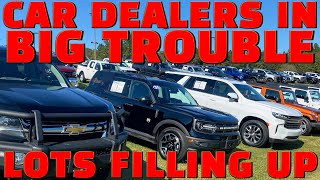 Used Car Dealers Are In BIG TROUBLE! Used Car Lots Are FILLING UP!