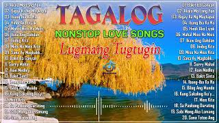 Tagalog Love Songs 💕 OPM Love Songs Tagalog 💕 Nonstop Old Song