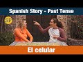 Spanish Story Past Tense | El celular