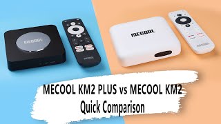 MECOOL KM2 PLUS vs MECOOL KM2 Quick Comparision 2022 Newest 4K Streaming Device | MECOOL TV Box