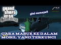 GTA SA Facts #8 : Cara membuka mobil yang terkunci