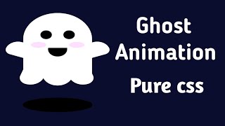 Make Animation ghost pure css tutorial.