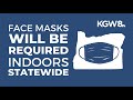 Oregon to require face masks indoors statewide