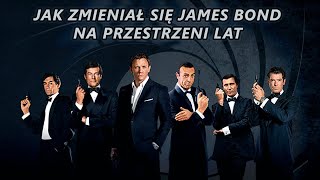 Jak zmieniał się James Bond na przestrzeni lat?