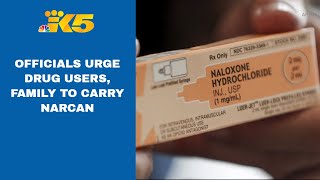 Health officials urge drug users to carry Narcan as overdose deaths on the rise in Washington