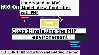 MVC Model - 3 - Installing the PHP environement