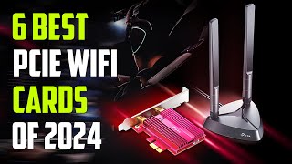 Best PCIe WiFi Card 2024 - Best WiFi Card 2024