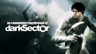 Dark Sector (PC) with no commentary playthrough