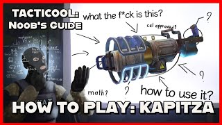 TACTICOOL: HOW TO PLAY - KAPITZA (Tacticool Guide)