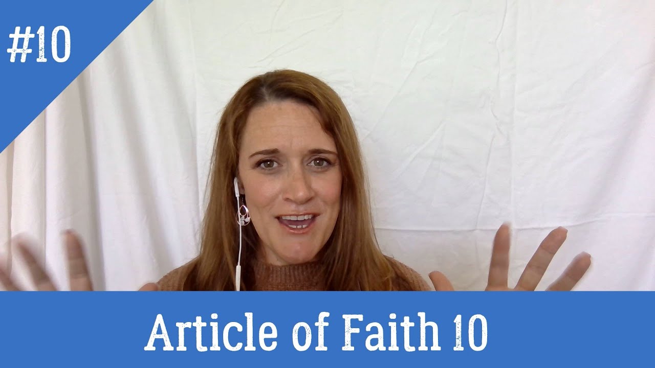 Article Of Faith 10 - YouTube