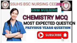 SSUHS BSC NURSING CEE2023|| CHEMISTRY MCQ|| PREVIOUS YEARS BASED QUESTION|| MOST EXPECTED Q|| KALAM