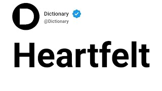 Heartfelt Meaning In English