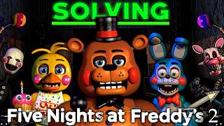 I FINALLY Solved FNAF 2. (NOT CLICKBAIT)