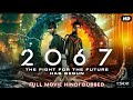 2067 - Hollywood Movies In Hindi Dubbed Full Mystery HD | Best Full Hindi Dubbed Action Movi...