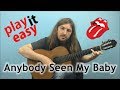 Anybody Seen My Baby - Play It Easy - The Rolling Stones fingerstyle guitar cover tab sheet music