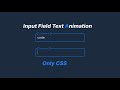 CSS Input Field Text Animation @CodingMaker