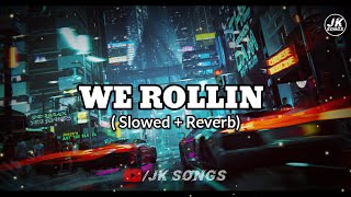 We Rollin - Shubh (Slowed + Reverb) || Shubh || Punjabi Song || Jk Songs #werollin #slowedandreverb