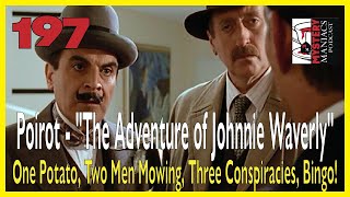 Episode 197 - Poirot - "The Adventure of Johnnie Waverly" - One Potato, Two Men Mowing, Three Con...