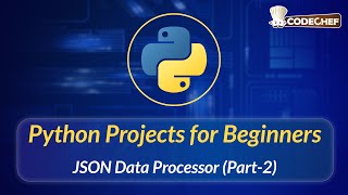 JSON Data Processor (Part-2) | Python Projects for Beginners