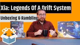 Xia: Legends Of A Drift System - Unboxing \u0026 Rambling