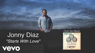 Jonny Diaz - Starts With Love (Lyric Video)