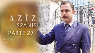 Aziz Spanish | Parte 27