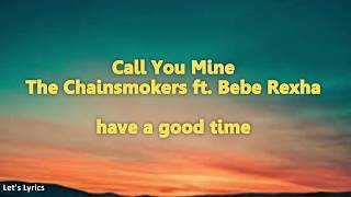 The Chainsmokers Bebe Rexha Call You Mine letra lyrics ,relax