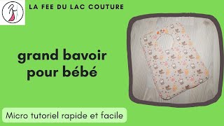 Micro tutoriel rapide et facile: grand bavoir pour bébé