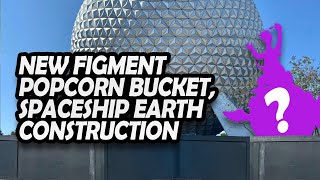 NEW Figment Popcorn Bucket, Spaceship Earth Construction, DinoLand Demolition Update