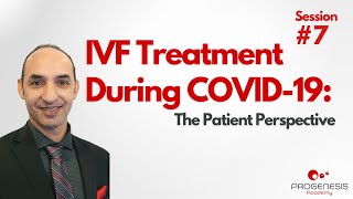 IVF Treatment During COVID-19: The Patient Perspective