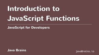 JavaScript for Developers 31 - Introduction to Functions