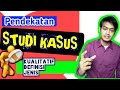 DEFINISI DAN JENIS PENELITIAN STUDI KASUS -Skripsi Cepat Part 25