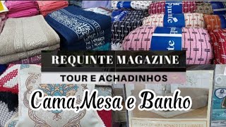 TOUR E ACHADINHOS NA LOJA REQUINTE MAGAZINE DE DUQUE DE CAXIAS CAMA,MESA E BANHO #achadinhos #tour