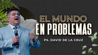 EL MUNDO EN PROBLEMAS | DAVID DE LA CRUZ | VNPEM SUR