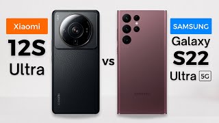 Xiaomi 12S Ultra vs Samsung Galaxy S22 Ultra 5G | Full Comparison