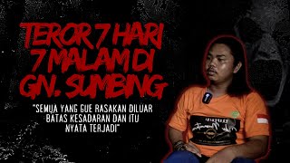 TEROR 7 HARI 7 MALAM, KISAH MISTIS PENDAKIAN GUNUNG SUMBING