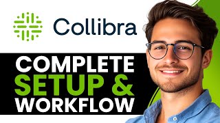 Collibra Tutorial for Data Governance | Complete Setup & Workflow (2025)