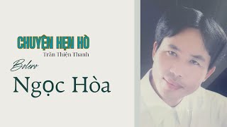 Chuyện Hẹn Hò - Nguyễn Ngọc Hòa Bolero Cover