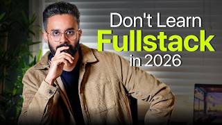 Should you do Full Stack Development is 2026?