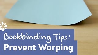 How to Prevent Warping in Paper & Bookbinding
