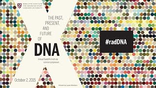 DNA | The Future Utility of DNA || Radcliffe Institute